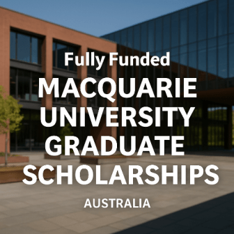 Fully Funded Macquarie University Graduate Scholarships 2026 in Australia