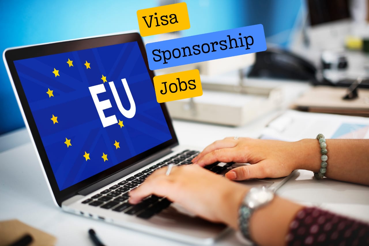 Visa Sponsorship Jobs in Europe 2025 | Apply Now