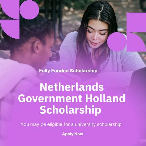 Netherlands Government Holland Scholarship: Fully Funded for International Students
