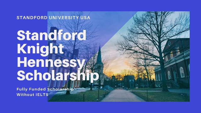 Stanford Knight Hennessy Scholarship 2026: Fully Funded at Stanford University